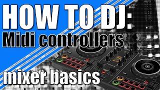 How to DJ part 2 the mixer