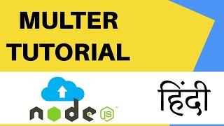 Multer Tutorial in Hindi | Multer Middleware to upload files in Express NodeJs