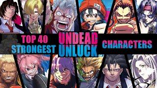 Top 40 Strongest Undead Unluck Characters