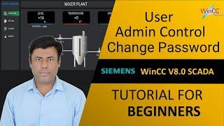 WinCC v8.0: User Admin Control | Change Password in Runtime | Step-by-Step Beginner Tutorial