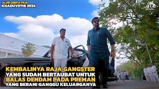 KEMBALINYA SANG RAJA GANGSTER YANG TELAH BERTAUBAT UNTUK HABISI MAFIA||ALUR CERITA FILM INDIA ACTION