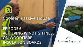 Achieving Windtightness on Woodfibre Insulation Boards - Cooleen Passive House VLOG #6
