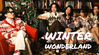 Winter Wonderland - HOANH & FRIENDS (là live session nhưng bày đặt làm M/V)