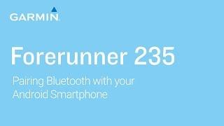 Tutorial - Forerunner 235: Pairing Bluetooth with your Android Smartphone