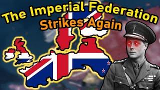 The Imperial Federation Strikes Again! | Hoi4 Fuhrerreich