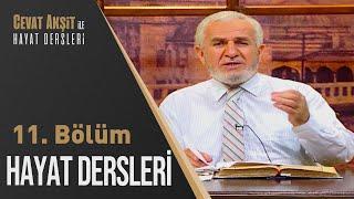 Müslüman'ın Çevresine Davranışı Nasıl Olmalı? | Cevat Akşit İle Hayat Dersleri 11. Bölüm