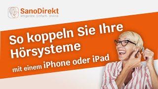 Hörgeräte mit IOS/Apple und ReSound Smart3D App koppeln - SanoDirekt - Videoanleitungen