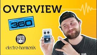 Overview - Nano Looper 360 by Electro-Harmonix