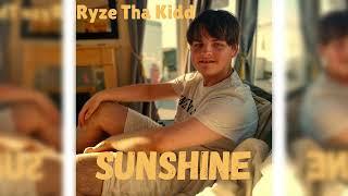 Ryze Tha Kidd - Sunshine [Official Audio]