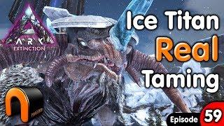 ARK ICE TITAN REAL TAME Extinction Ep59