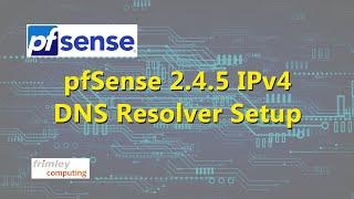 pfSense DNS Resolver Setup