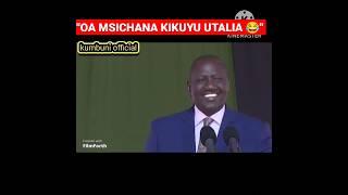 "OA TU MSICHANA KIKUYU UTALIA "NGANGA, GACHAGUA, RUTO 