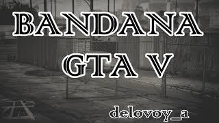 БАНДАНА ГТА 5 | BANDANA GTA V