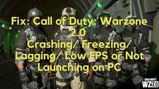 Fix Call of Duty Warzone 2 0 Crashing Freezing Lagging Low FPS or Not Launching on PC