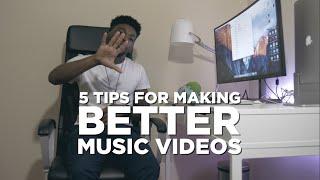 5 Tips For Making BETTER Music Videos