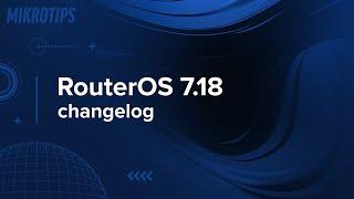 RouterOS 7.18 changelog - IPv6 FastPath, VXLAN offloading, package management and more!