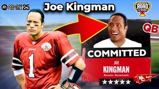 I Put JOE KINGMAN in College Football 25! (Road to Glory)