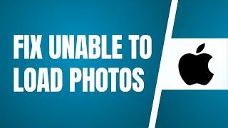 How To Fix Unable To Load Photos On iPhone 2024