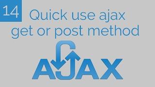 [Learn Ajax] #14 : Quick use ajax get or post method