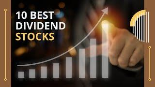 10 Best Dividend Stocks To Buy And Hold Forever (2024)