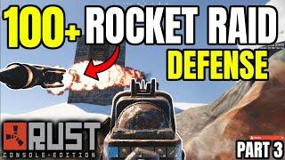 Defending 100+ Rocket Raid - Rust Console Edition (Part 3)