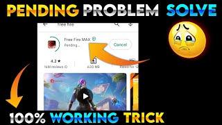 Free Fire Max Play Store Me Pending Problem | Free Fire Max Play Store Pending Problem