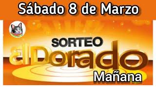 Resultado EL DORADO MAÑANA Sabado 8 de Marzo de 2025