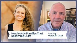 Narcissistic Families That Resemble Cults, featuring Meredith Miller