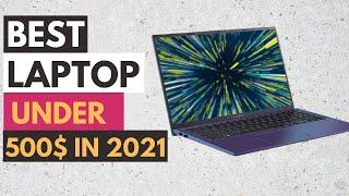 Best Laptop Under 500$ in 2021 ️  | Budget Cheap Laptops in 2021