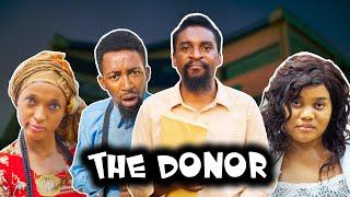 THE DONOR (YawaSkits, Episode 132)