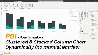 Power BI Clustered and Stacked Column Chart (Part 2: Dynamic)