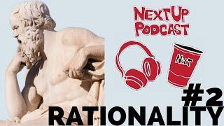 The Impact of Rationality. The Nextup Podcast