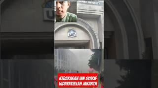 Kebakaran UIN Syarif Hidayatullah Jakarta