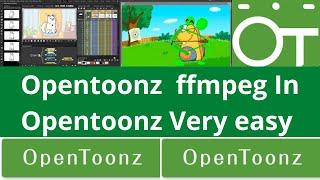 Opentoonz  ffmpeg In Opentoonz Very easy