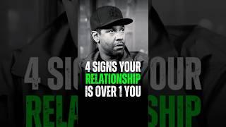 4 signs your relationship is over..Denzel Washington Motivational Life Advice. #motivation