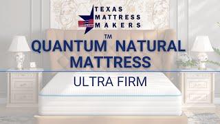 Texas Mattress Makers | Quantum Natural Collection | Ultra Firm Mattress