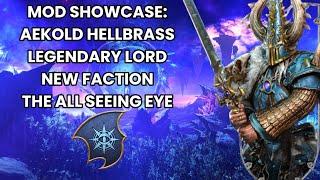 New Modded Faction Showcase! The All Seeing Eye Aekwold Hellbrass Total War Warhammer 3