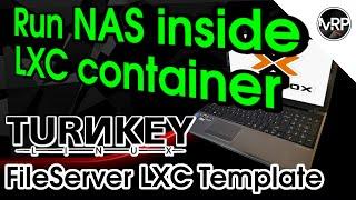 Host NAS inside LXC Container | TurnKey FileServer LXC Template | Proxmox Home Server | Home Lab