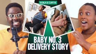 Baby Number 3 Delivery Story || Soila and Curtis || Painless Childbirth