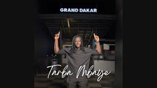 Tarba Mbaye - Grand Dakar (audio officiel)