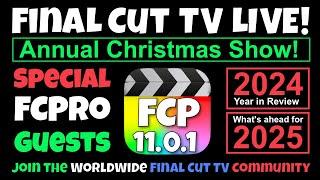 Final Cut TV LIVE Annual Christmas Edition! with special FCPro Guests and FCP 11.0.1 this week!