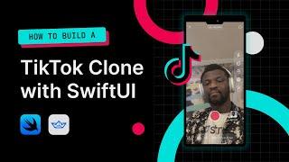 How To Build a TikTok Clone With SwiftUI