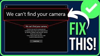 [FIXED] WE CAN’T FIND YOUR CAMERA WINDOWS 11/10 (2024) | Fix Error Code 0xa00f4244