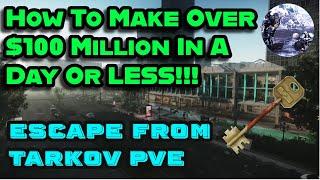 How To Make Over $100 Million In a DAY or LESS Escape From Tarkov PVE This ONE Run Was 10 Million!