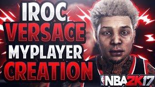 IRocVersace MyPlayer Creation | Get All The Hoes on NBA 2K17 Tutorial! 