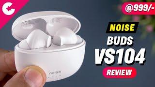 Noise Buds VS104 TWS Earphones Review - Best Budget Earbuds Under 1000