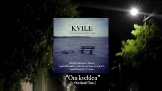 KVILE - Om kvelden