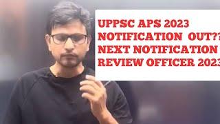 UPPSC APS NOTIFICATION OUT/ ro exam preparation 2023/ uppcs 2024