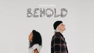 Behold (OFFICIAL MUSIC VIDEO) - Oceans Music, bodie