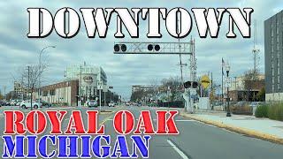 Royal Oak - Michigan - 4K Downtown Drive